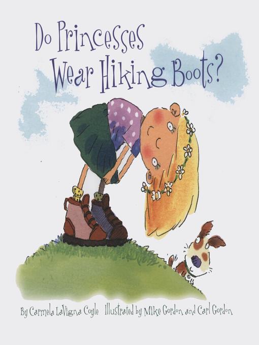 Title details for Do Princesses Wear Hiking Boots? by Mike Gordon - Available